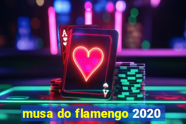 musa do flamengo 2020